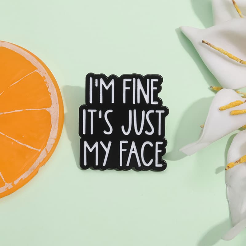 [极简设计“I‘M FINE IT'S JUST MY FACE"英文字母造型金属胸针] 3