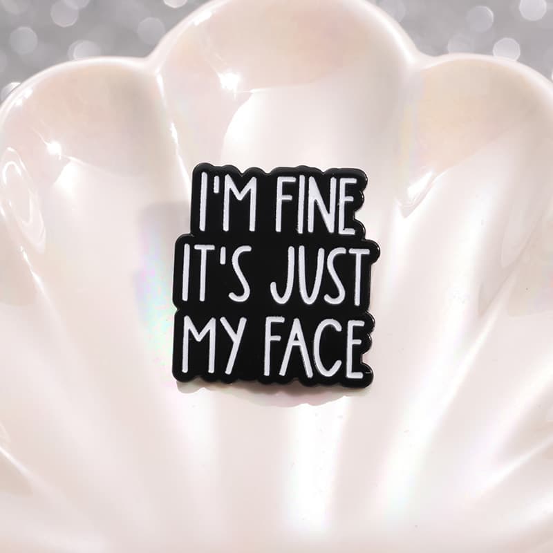 [极简设计“I‘M FINE IT'S JUST MY FACE"英文字母造型金属胸针] 4