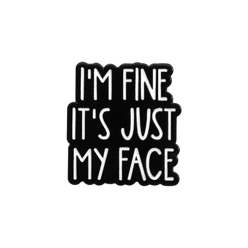 [极简设计“I‘M FINE IT'S JUST MY FACE"英文字母造型金属胸针] 5